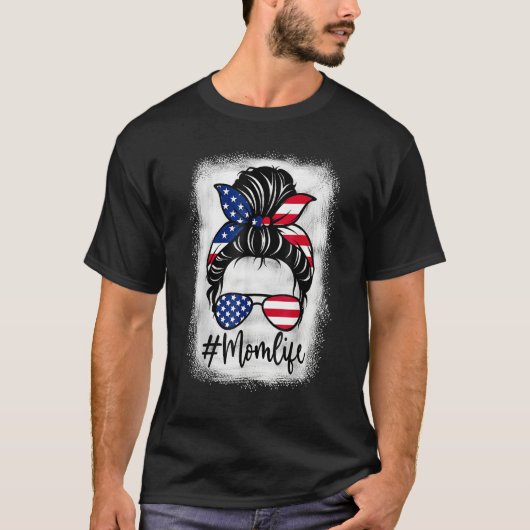 American Flag Mom Life Bleached Mother s 4th Of Ju T-shirt (Voorkant)