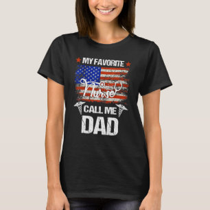 American Flag My Favorite Nurse Calls Me Dad Fathe T-shirt