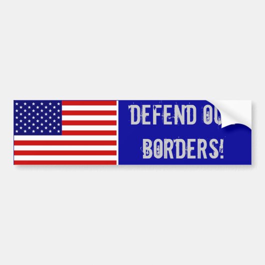 American Flag, VERDEDIG ONZE GRENZEN! Bumpersticker (Voorkant)