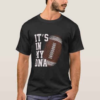 American Football Het Zit In Mijn DNA Mannen Vrouw T-shirt