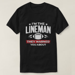 American Football Lineman Waar Ze Je Voor Warnen T-shirt