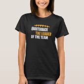 American football quarterback the leader football  t-shirt (Voorkant)