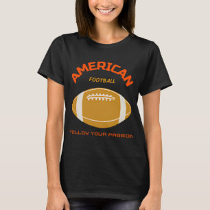 American-Football-Volg-Je-Passie-(1) T-shirt