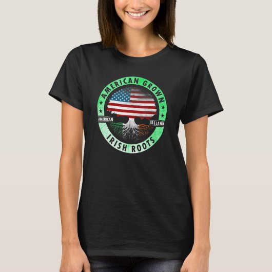 American grown Irish roots flag Ireland st Patrick T-shirt (Voorkant)