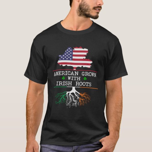 American Grown Irish Roots St Patrick s Day Irelan T-shirt (Voorkant)