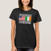American Grown Irish Roots St Patricks Day Irish A T-shirt (Voorkant)