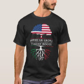 American Grown with Italiaanse    RootsItaly Desig T-shirt (Voorkant)