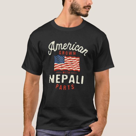 American Grown with Nepali Parts Patriotic Nationa T-shirt (Voorkant)