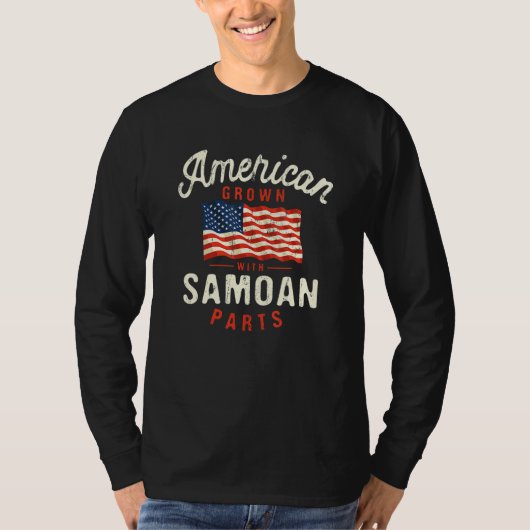 American Grown with Samoan Parts Patriotic Nationa T-shirt (Voorkant)
