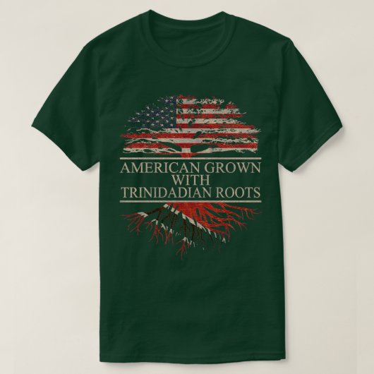American Grown with Trinidadian Roots  T-shirt (Design voorkant)