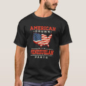 American Grown with Venezuelan Parts Patriotic Ven T-shirt (Voorkant)