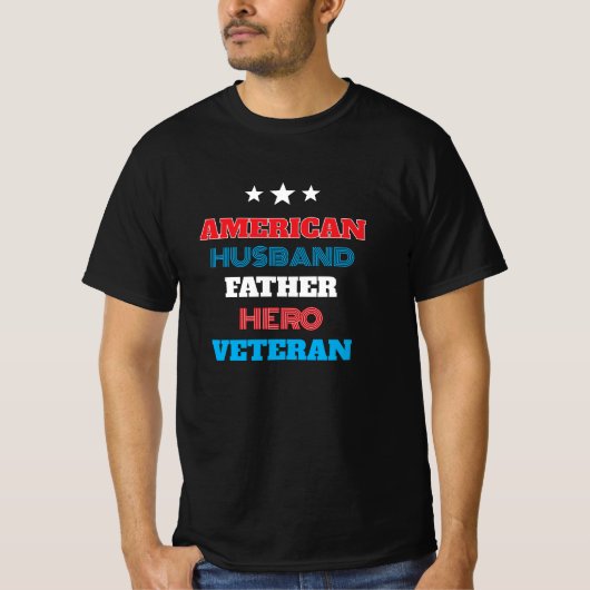 American Husband Father Hero Veteran | Patriotic T-shirt (Voorkant)
