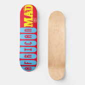 AMERICAN MAD Skateboard (Voorkant)