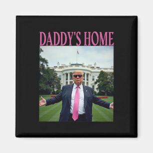 American Made Trump Merchandise - Daddy's Home Waa Magneet