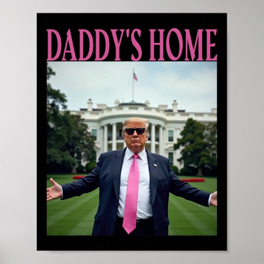 American Made Trump Merchandise - Daddy's Home Waa Poster (Voorkant)