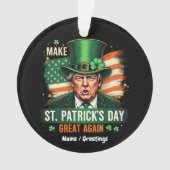 American Make St Patrick's Day Great Again Trump Ornament (voorkant)