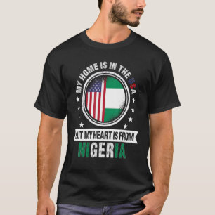 American Nigeria Flag Heart From Nigeria American T-shirt