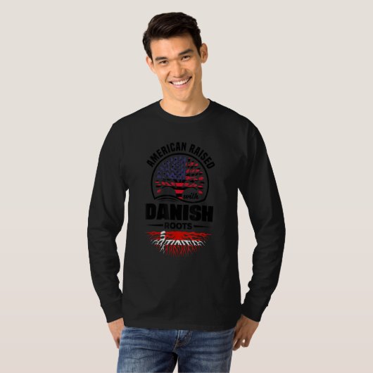 American Raised With danish Roots Denmark Danish F T-shirt (Voorkant volledig)