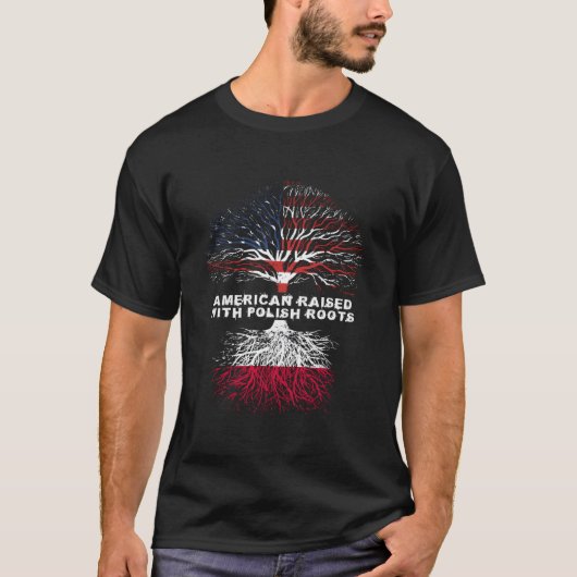 American Raised With Polish Roots Poland T-shirt (Voorkant)