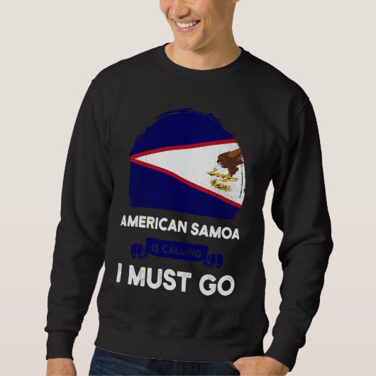 American Samoa Is Calling I Must Go Samoan Flag He Trui (Voorkant)