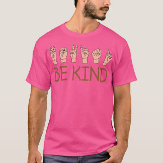 American Sign Language ASL Interpreter Kind T-shirt