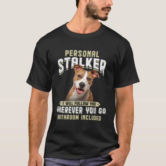 American Staffordshire Terrier Personal Stalker T-shirt (Voorkant)