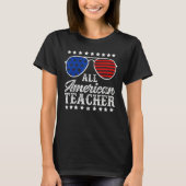 American Teacher 4th Of July Patriotic Teacher Ame T-shirt (Voorkant)