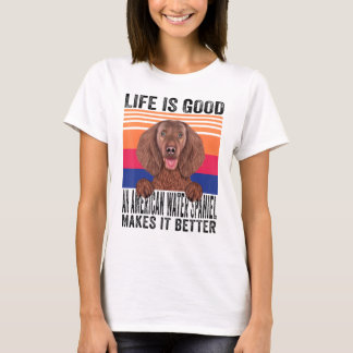 American Water Spaniels Makes Your Life Good Vinta T-shirt