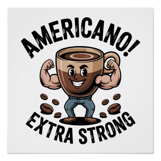 Americano! Extra Sterk – Spierballen Koffie Perfect Poster (Voorkant)