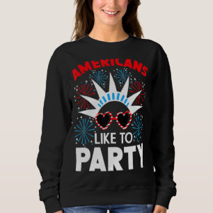 Americans Like To Party 4th Of July Fun New York P Trui