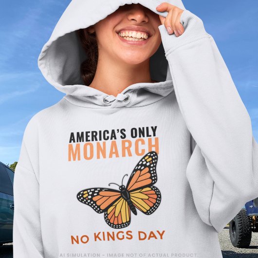 America's Only Monarch Butterfly • No Kings Day Hoodie