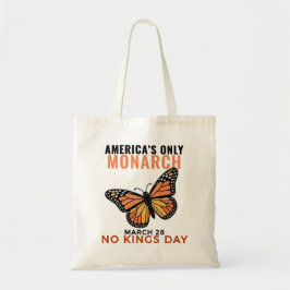 America's Only Monarch Butterfly • No Kings Day Tote Bag
