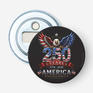 Amerika 250 Geloof Familie Patriottische Adelaar Button Flesopener