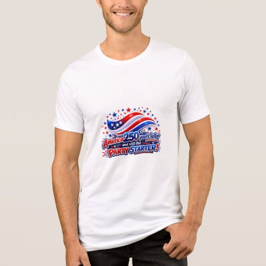 Amerika 250 Jaar Later Nog Steeds de Feeststarter Tri-Blend Shirt (Voorkant)