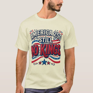 Amerika 250 Nog Geen Koningen Anti Trump Tussenver T-shirt