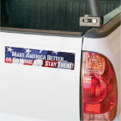 Amerika beter maken... Of ga naar huis en blijf da Bumpersticker (Op Truck)