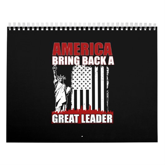 AMERIKA brengt een GROTE LEADER terug Kalender (Hoes)