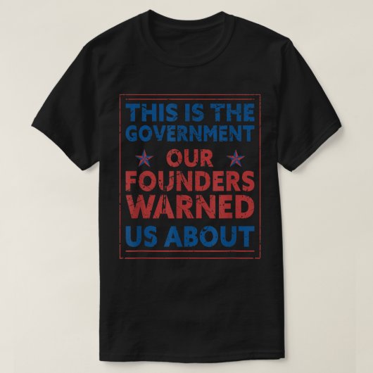 Amerika dit is de regering die onze oprichters heb t-shirt (Design voorkant)