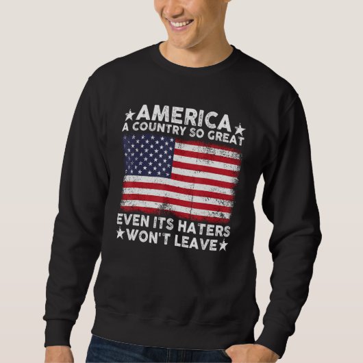 Amerika Een Land Zo Groot Dat Zelfs Zijn Haters He Trui (Voorkant)