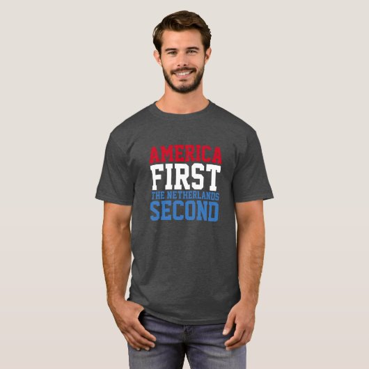 Amerika Eerste behalve Nederland Tweede T-shirt (Voorkant volledig)