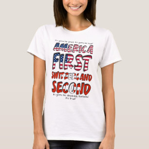 Amerika Eerste Zwitserland Tweede Fantastisch T-shirt
