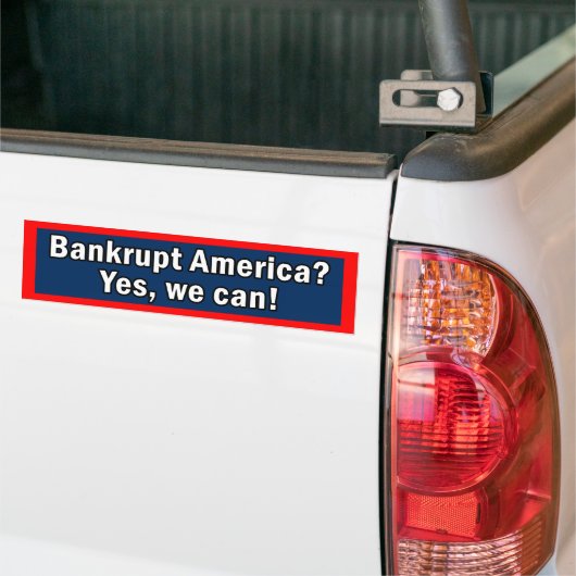 Amerika failliet laten gaan? Ja, dat kunnen we. Bu Bumpersticker (Op Truck)
