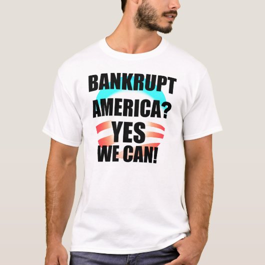 Amerika failliet laten gaan? Ja, dat kunnen we. T-shirt (Voorkant)