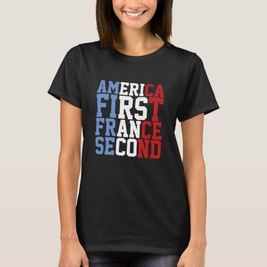 Amerika First France Second T-shirt (Voorkant)