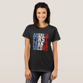 Amerika First France Second T-shirt (Voorkant volledig)