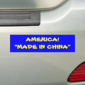 AMERIKA!"GEMAAKT IN CHINA" BUMPERSTICKER (Op auto)