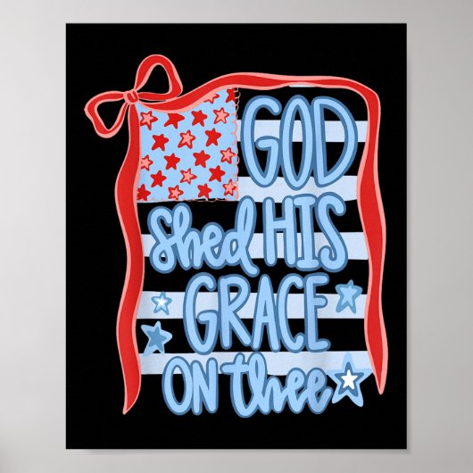 Amerika God Shed His Grace On Thee Tee 4 juli Poster (Voorkant)