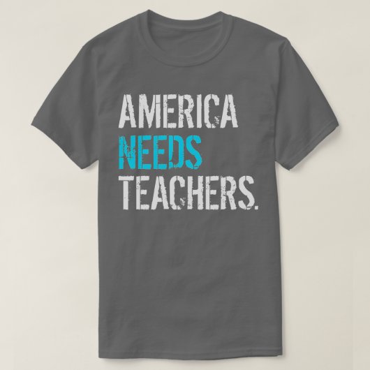 Amerika heeft behoefte aan leraren en openbare sch t-shirt (Design voorkant)