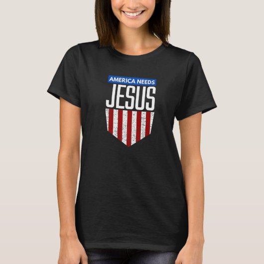Amerika heeft Jezus Amerikaans Christelijk nodig T-shirt (Voorkant)