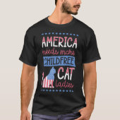 Amerika heeft meer kinderloze kat dames kinderloos t-shirt (Voorkant)